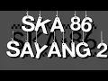 Download Lagu Lirik SKA 86 sayang 2