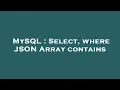 MySQL Select where JSON Array contains