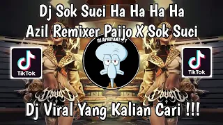 dj sok suci ha ha ha ha dj azil remixer paijo x sok suci ganteng ganteng swag x paijo viral 
