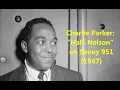 Miles Davis & Charlie Parker "Half-Nelson" Savoy 951(Charlie Parker on tenor sax--hot) classic bebop