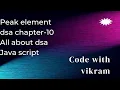 Dsa chapter-10 Find peak element using binary search in log n time