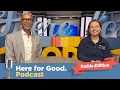 Creating Community Beyond the Workplace Here for Good Podcast Inside Edition