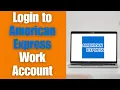 How to Login to American Express Work Account