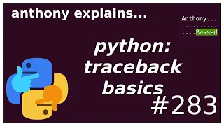 python traceback basics raise from beginner - intermediate anthony explains
