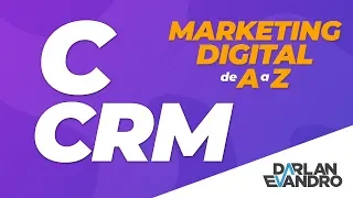 O que é CRM? C - Marketing Digital de A a Z