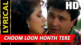 choom loon honth tere with lyrics kumar sanu alka yagnik shreemaan aashique 1993 songs