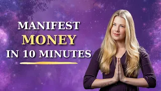 Manifest Money Fast 10 Minute Meditation