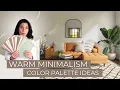 Warm Minimalism Neutral and Earthy Color Palette Ideas Interior Design