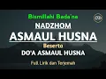 Download Lagu ASMAUL HUSNA Bismillahi Badana || Nadhom Asmaul Husna Bismillahi Badana