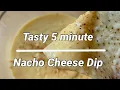 Tasty 5 minute nacho cheese dip