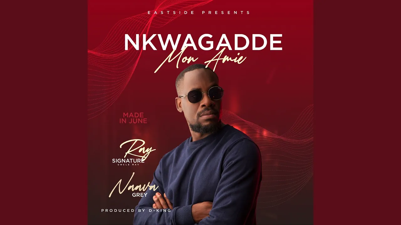 Nkwagadde (Mon Amie)