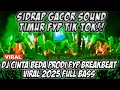 Lagu DJ SIDRAP FULL BASS 2025 - DJ CINTA BEDA PRODI BREAKBEAT FULL LAGU TIMUR VIRAL TIK TOK 2025