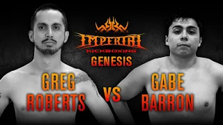 Imperial Kickboxing Genesis - Gabe Barron vs Greg Roberts