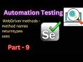 Part - 9 WebDriver methods return types syntax uses