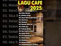 Download Lagu Lagu Akustik Terbaru 2025🎵Musik Cafe Populer Enak Didengar🎶2024 Akustik Lagu Indonesia(Tata bahasa)