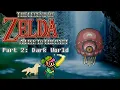 The Legend of Zelda A Link to the Past - ULTIMATE GUIDE PART 2 The Dark World