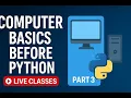 COMPUTER BASICS BEFORE PYTHON PART 3 SV CODE ACADEMY PYTHON PROGRAMMING