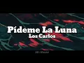 Pídeme la luna - Los Carlos [LETRA]