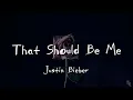 Download Lagu That Should Be Me (Lirik) - Justin Bieber