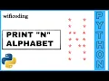 print N using python print N ALPHABET using python
