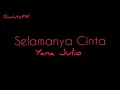 Download Lagu Selamanya Cinta - Yana Julio (Lirik)