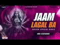 Download Lagu Jaam Lagal Ba | Sarzen Setup | Rakesh Mishra | Navratri Remix - Satyam Rock