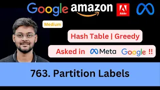 LeetCode 763 Partition Labels Hash Table Greedy Asked in Google Meta