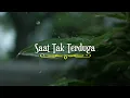 Download Lagu Story WA Sedih 30 detik - Saat Tak Terduga | status WA