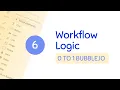 Workflow Logic and Only When Rules - Ch 6 0 to 1 Bubble io