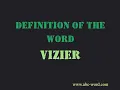 Definition of the word Vizier