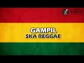 GAMPIL | VIRAL TIKTOK | REGGAE SKA VERSION