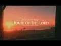 Phil Wickham - House Of The Lord (Acoustic Sessions) [Official Lyric Video]