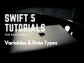 Variables and Data Types in Swift Swift 5 Tutorials for Beginners Full Course 2021