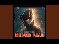 Download Lagu Never Fall