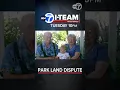 I-Team Park Land Dispute