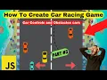 How To Car Racing Game In Javascript Part
