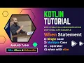 Kotlin Tutorial when statement with single case multiple case operator else with when