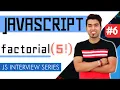 JavaScript Interview find Factorial of Any Numbers in JavaScript