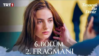 مسلسل هذا البحر سوف يفيض الحلقة 6 إعلان 2 مترجم للعربية أمي أسماء 