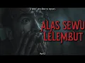 Download Lagu YANG SKIP PART INI NYESEL SUMPAH! (Alas Sewu Lelembut Part 3)