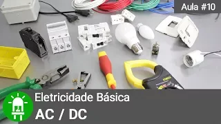 O que é Corrente Alternada e Corrente Contínua ? - Aula#10