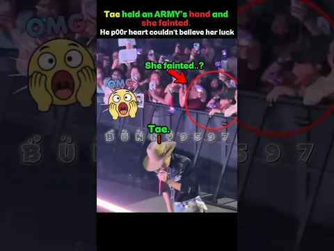 Tae held an ARMY’s hand & she fainted..