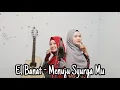 Download Lagu Ku Buka Lembaran Baru ,Ku Kuatkan Ketaatan - Menuju Surgamu - EL BANAT || nunu Ft. nurmeila