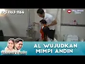 Download Lagu MASYAALLAH! AL WUJUDKAN MIMPI ANDIN JADI BAPAK YANG SOLEH! | IKATAN CINTA | EPS 1163-1164 (3/5)