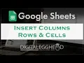Google Sheets - Insert Columns Rows Cells