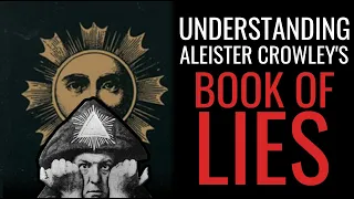 Understanding Aleister Crowley s The Book of Lies