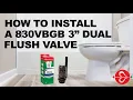 How to Install Fluidmaster s 830VBGB 3 Dual Flush Valve for Glacier Bay 2-Piece Toilets