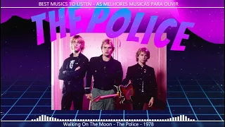 Walking On The Moon - The Police - 1978