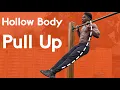 Hollow Body Pull Up Tutorial With Progressions