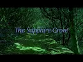 The Sapphire Grove Trailer